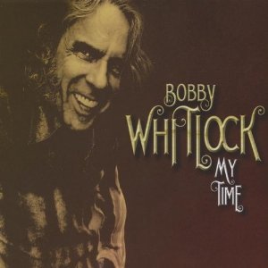 BOBBY WHITLOCK / ボビー・ウィットロック / MY TIME