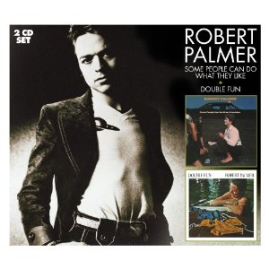 ROBERT PALMER / ロバート・パーマー / SOME PEOPLE CAN DO WHAT THEY LIKE & DOUBLE FUN