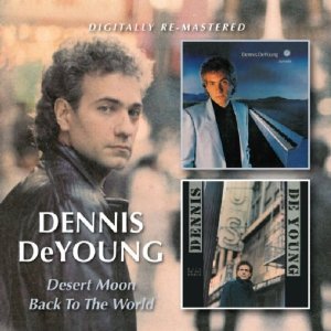 DENNIS DE YOUNG / デニス・デ・ヤング / DESERT MOON/BACK TO THE WORLD