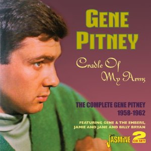 GENE PITNEY / ジーン・ピットニー / CRADLE OF MY ARMS - THE COMPLETE GENE PITNEY 1958-1962 (2CD)
