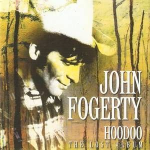 JOHN FOGERTY / ジョン・フォガティ / HOODOO - THE LOST ALBUM