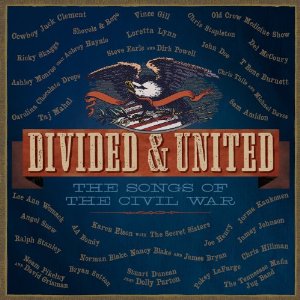V.A. (OLDIES/50'S-60'S POP) / DIVIDED & UNITED: THE SONGS OF THE CIVIL WAR