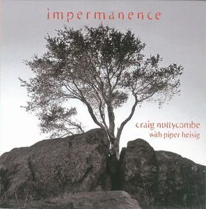 CRAIG NUTTYCOMBE & PIPER HEISIG / IMPERMANENCE