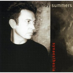 ANDY SUMMERS / アンディ・サマーズ / SYNAESTHESIA: REMASTERED AND EXPANDED EDITION