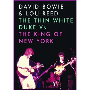 DAVID BOWIE & LOU REED / THE THIN WHITE DUKE VS THE KING OF NEW YORK