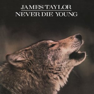 JAMES TAYLOR / ジェイムス・テイラー / NEVER DIE YOUNG (180G LP)