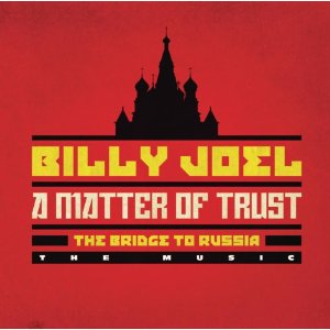 BILLY JOEL / ビリー・ジョエル / A MATTER OF TRUST: THE BRIDGE TO RUSSIA: THE MUSIC (2 CD)