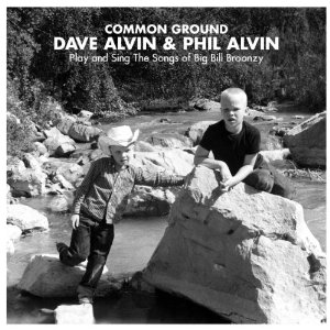 DAVE ALVIN & PHIL ALVIN / COMMON GROUND - PLAY AND SING THE SONG OF BIG BILL BROONZY