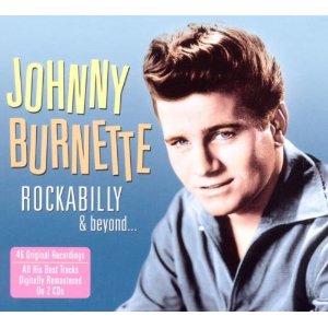 JOHNNY BURNETTE / ジョニー・バーネット / ROCKABILLY & BEYOND / ロカビリー・ギター・レジェンド (2CD)