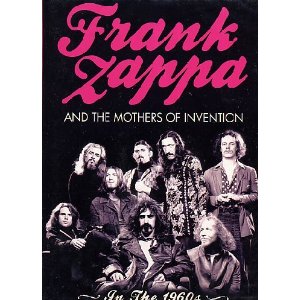 FRANK ZAPPA (& THE MOTHERS OF INVENTION) / フランク・ザッパ / FRANK ZAPPA AND THE MOTHERS OF INVENTION IN THE 1960S