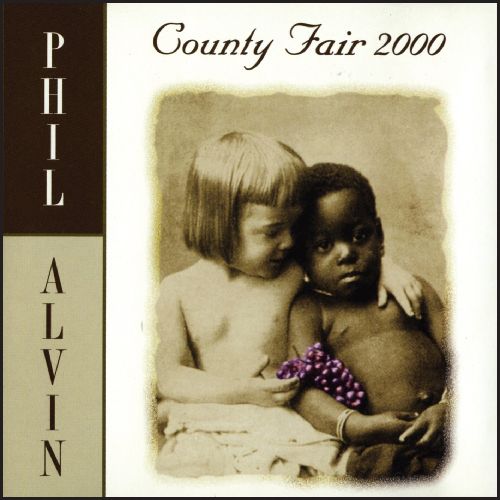 PHIL ALVIN / フィル・アルヴィン / COUNTY FAIR 2000