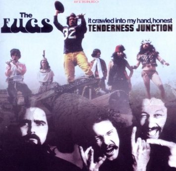 FUGS / ファグス / TENDERNESS JUNCTION / IT CRAWLED INTO MY HAND, HONEST