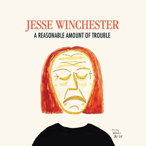 JESSE WINCHESTER / ジェシ・ウィンチェスター / REASONABLE AMOUNT OF TROUBLE