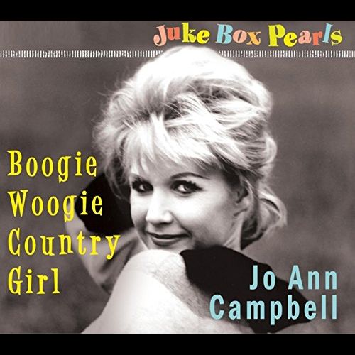 JO ANN CAMPBELL / BOOGIE WOOGIE COUNTRY GIRL - JUKE BOX PEARLS
