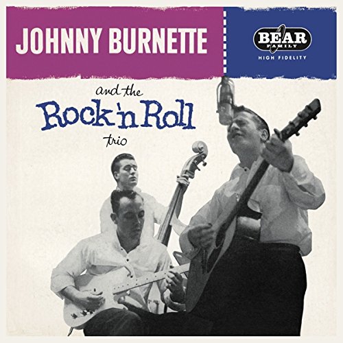JOHNNY BURNETTE / ジョニー・バーネット / JOHNNY BURNETTE AND THE ROCK 'N ROLL TRIO
