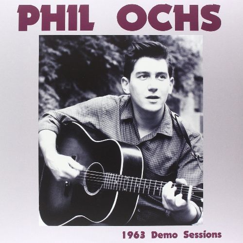 PHIL OCHS / フィル・オクス / 1963 DEMO SESSIONS (2LP)