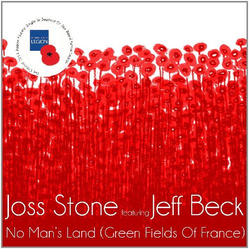 JOSS STONE FEAT JEFF BECK / NO MAN'S LAND (GREE FIELDS OF FRANCE)