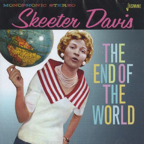 SKEETER DAVIS / スキーター・デイヴィス / THE END OF THE WORLD
