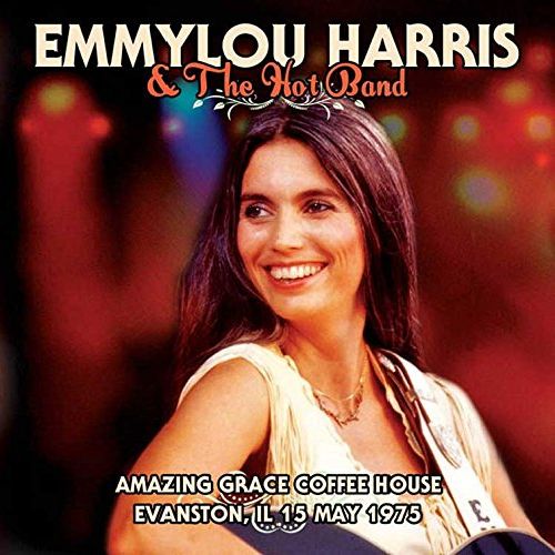 EMMYLOU HARRIS & THE HOT BAND / AMAZING COFFEE HOUSE, EVANSTON, IL 15TH MAY 1975
