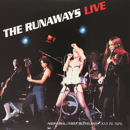 RUNAWAYS / ランナウェイズ / LIVE AT THE AGORA BALLROOM, CLEVELAND JULY 19, 1976 (LP)