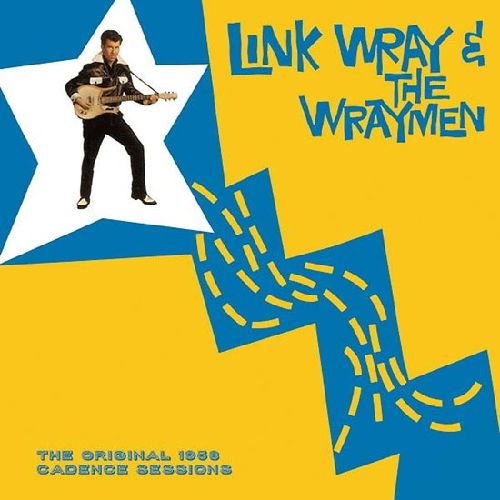 LINK WRAY / リンク・レイ / THE ORIGINAL 1958 CADENCE SESSIONS (LP)