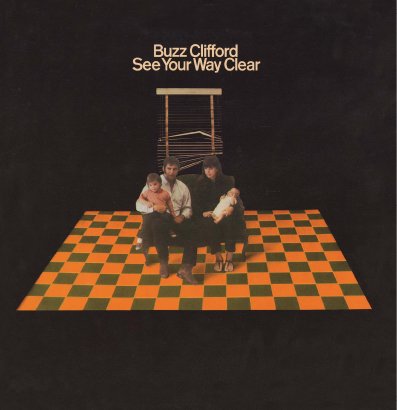 BUZZ CLIFFORD / バズ・クリフォード / SEE YOUR WAY CLEAR
