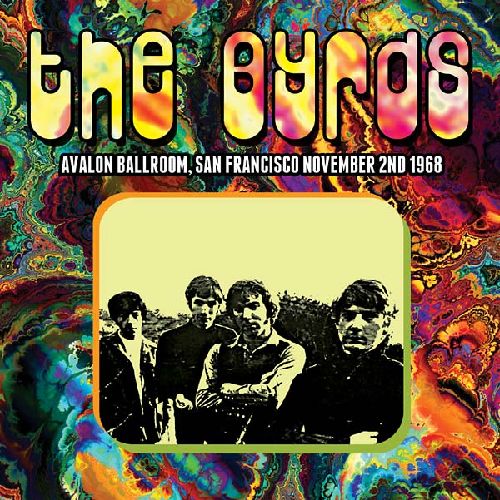 BYRDS / バーズ / AVALON BALLROOM, SAN FRANCISCO NOVEMBER 2ND 1968 (180G 2LP)