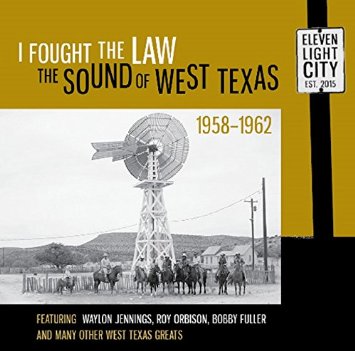 V.A. / I FOUGHT THE LAW - THE SOUND OF WEST TEXAS 1958-1962