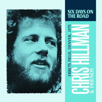 CHRIS HILLMAN / クリス・ヒルマン / SIX DAYS ON THE ROAD (CD)