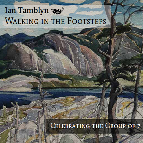 IAN TAMBLYN / イアン・タンブリン / WALKING IN THE FOOTSTEPS: CELEBRATING THE GROUP OF SEVEN