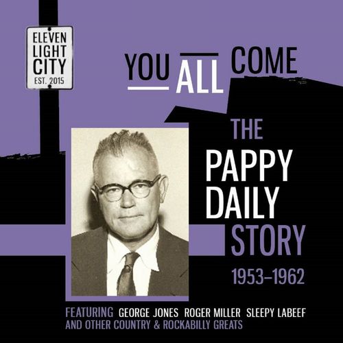 V.A. (ROCK'N'ROLL/ROCKABILLY) / YOU ALL COME - THE PAPPY DAILY STORY 1953-1962