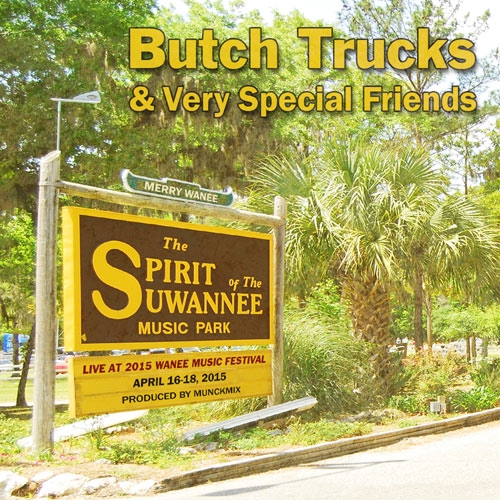 BUTCH TRUCKS & VERY SPECIAL FRIENDS / LIVE AT 2015 WANEE MUSIC FESTIVAL (2CDR)
