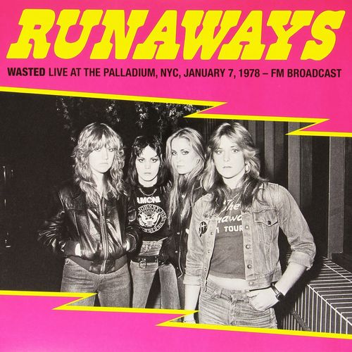 RUNAWAYS / ランナウェイズ / WASTED: LIVE AT THE PALLADIUM, NEW YORK CITY, 7TH JANUARY 1978 - FM BROADCAST (LP)