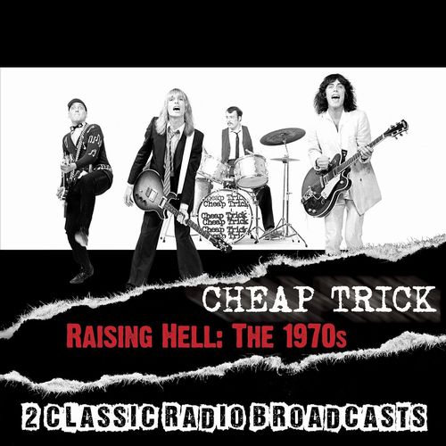 CHEAP TRICK / チープ・トリック / RAISING HELL: THE 1970S