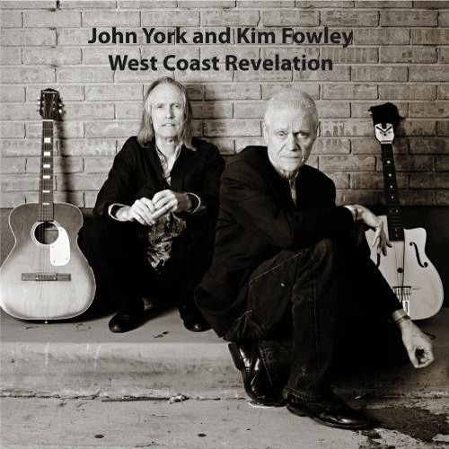 JOHN YORK & KIM FOWLEY / WEST COAST REVELATION