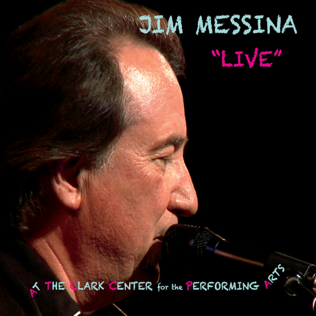 JIM MESSINA / ジム・メッシーナ / LIVE CLARK CENTER FOR THE PERFORMING ARTS
