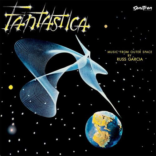RUSS GARCIA / ラス・ガルシア / FANTASTICA - MUSIC FROM OUTER SPACE (LP)