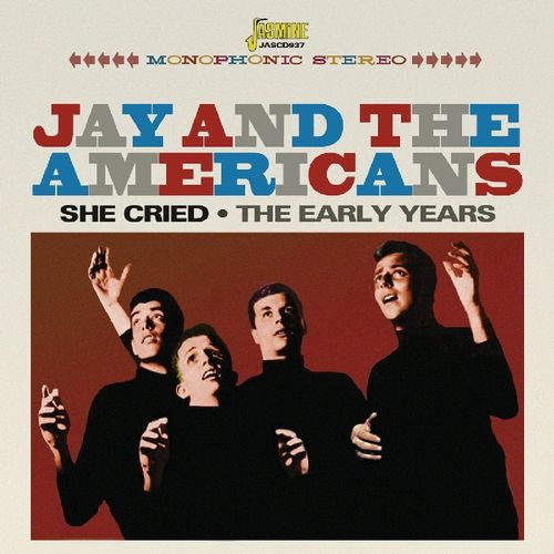 JAY & THE AMERICANS / ジェイ&ジ・アメリカンズ / SHE CRIED - THE EARLY YEARS