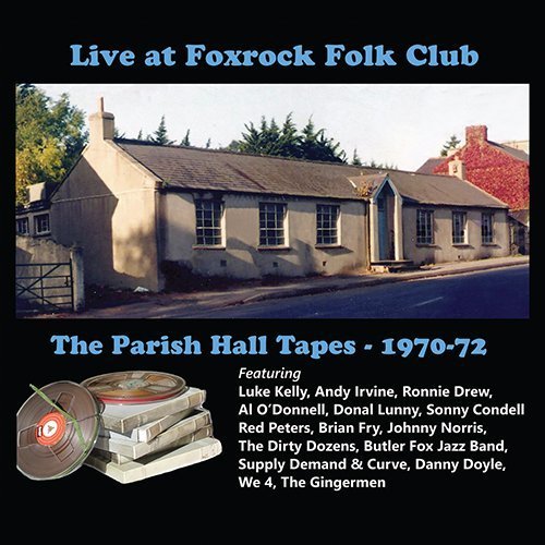 V.A. / LIVE AT FOXROCK FOLK CLUB: THE PARISH HALL TAPES