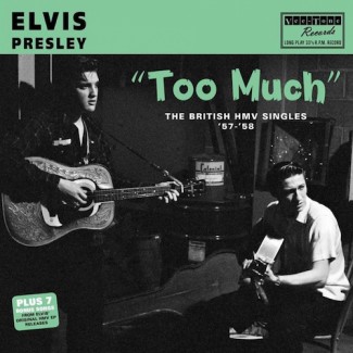 ELVIS PRESLEY / エルヴィス・プレスリー / TOO MUCH - THE BRITISH HMV SINGLES 1957-58 (LP)