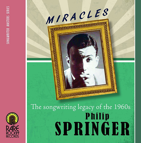 V.A. (OLDIES/50'S-60'S POP) / MIRACLES: THE SONGWRITING LEGACY OF PHILIP SPRINGER 1961-1968