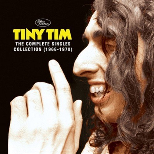 TINY TIM / タイニー・ティム / THE COMPLETE SINGLES COLLECTION 1966-1970
