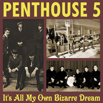 PENTHOUSE 5 / IT'S ALL MY OWN BIZARRE DREAM (LP+7")