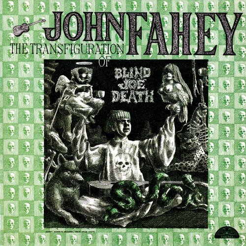 JOHN FAHEY / ジョン・フェイヒイ / THE TRANSFIGURATION OF BLIND JOE DEATH (COLORED 180G LP)