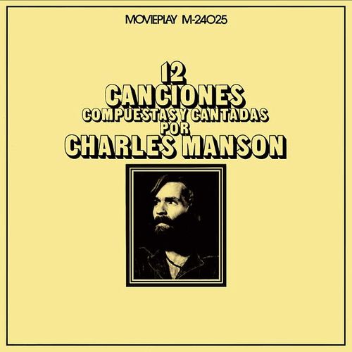 CHARLES MANSON / チャールズ・マンソン / 12 CANCIONES COMPUESTAS Y CANTADAS POR CHARLES MANSON