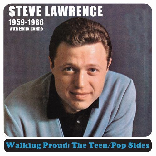 STEVE LAWRENCE / スティーヴ・ローレンス / WALKING PROUD: THE TEEN / POP SIDES 1959-1966