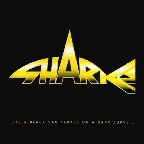 SHARKS / LIKE A BLACK VAN PARKED ON A DARK CURVE