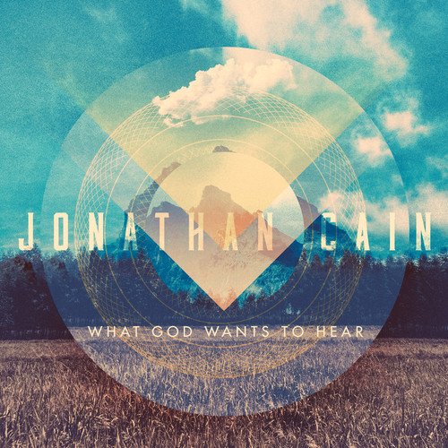 JONATHAN CAIN / ジョナサン・ケイン / WHAT GOD WANTS TO HEAR