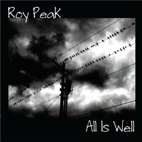 ROY PEAK / ALL IS WELL