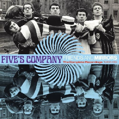 FIVE'S COMPANY / ファイヴズ・カンパニー / FRIENDS AND MIRRORS: THE COMPLETE RECORDINGS 1964-68